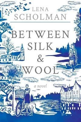 Between Silk and Wool By Scholman 9781778018800 (Paperback)
