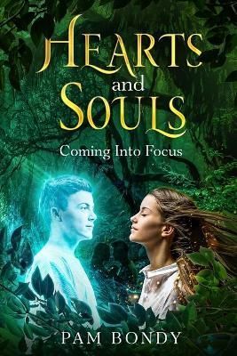 Hearts And Souls: Coming Into Focus By Bondy, Pam, J 9781778057106