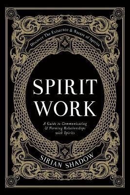Spirit Work By Sirian Shadow 9781778076107 (Paperback)