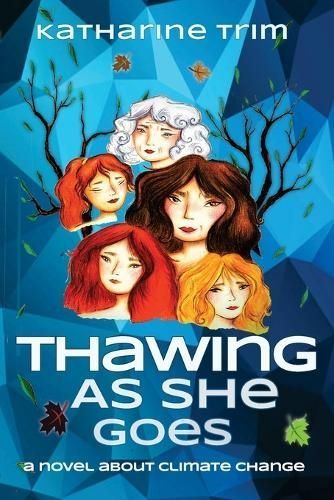 Thawing As She Goes By Katharine Trim 9781778171604 (Paperback)