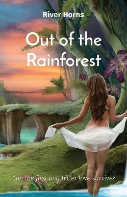 Out of the Rainforest By Horns 9781778222467 (Paperback)