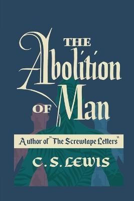 The Abolition of Man By Lewis, C., S. 9781778268847 (Paperback)