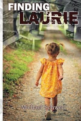 Finding Laurie By Schwed 9781778330339 (Paperback)