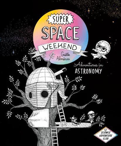 Super Space Weekend 9781778400667 (Hardback)