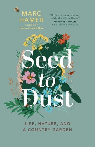 Seed to Dust By Marc Hamer 9781778401800 (Paperback)
