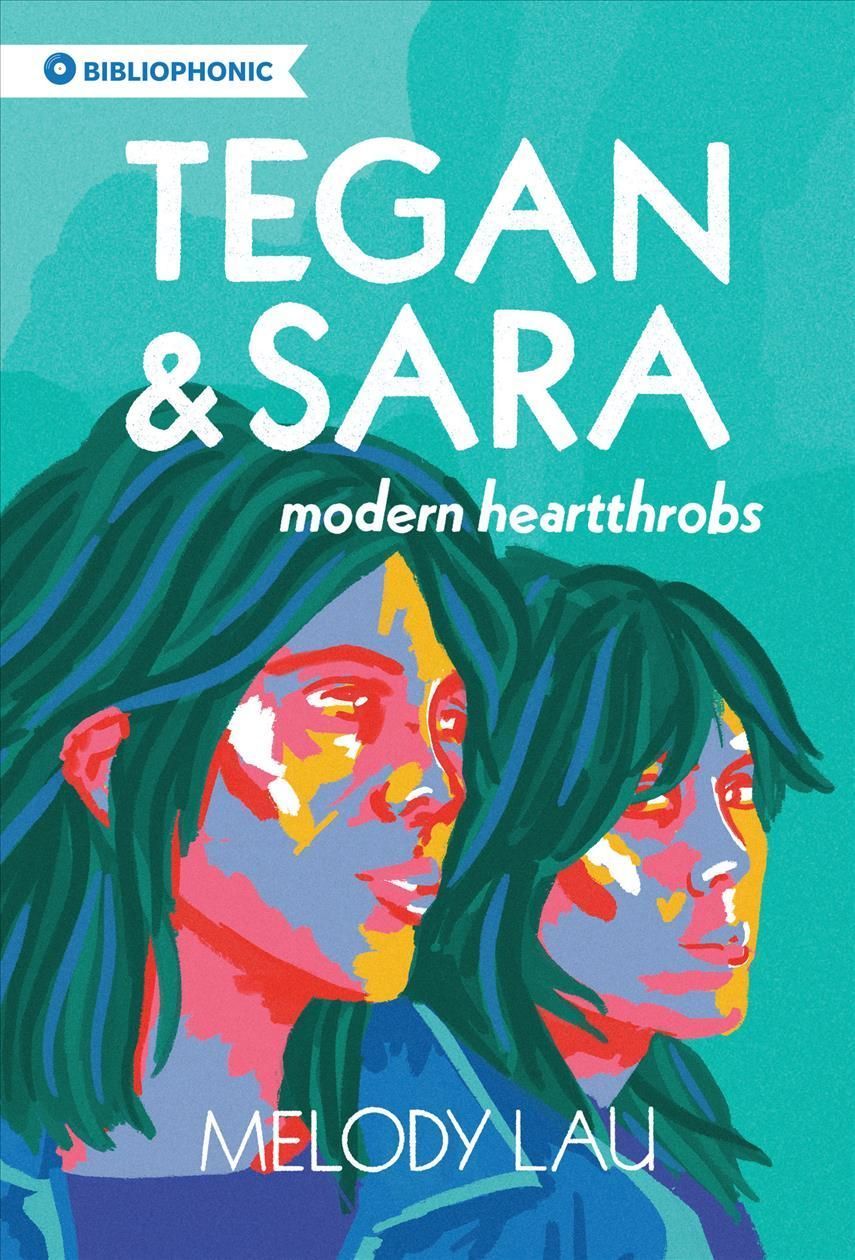 Tegan and Sara By Melody Lau 9781778430046 (Paperback)