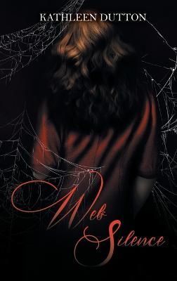 Web of Silence By Dutton 9781778830174 (Hardback)