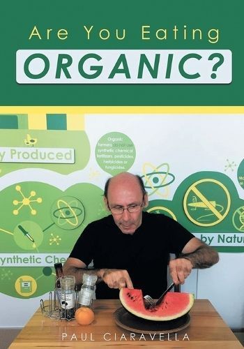 Are You Eating Organic By Paul Ciaravella 9781778831393 (Paperback)