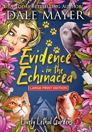 Evidence in the Echinacea By Dale Mayer 9781778864452 (Hardback)
