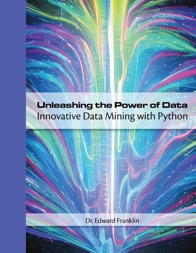 Unleashing the Power of Data By Edward Franklin 9781778900471