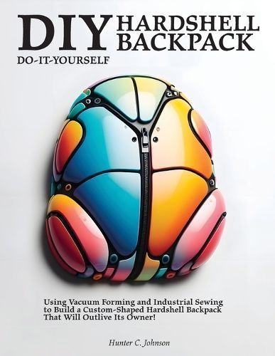 DIY Hardshell Backpack By Hunter C Johnson 9781778904141 (Paperback)
