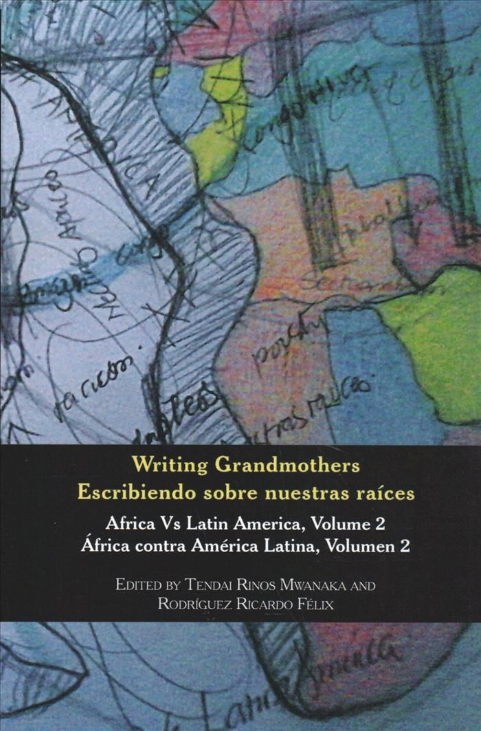Writing Grandmothers: Africa Vs Latin America Vol 2 9781779063564