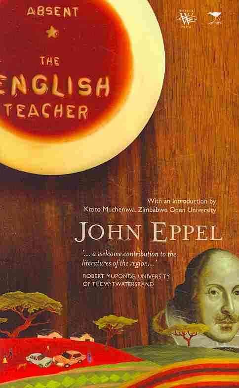 Absent. the English Teacher By John Eppel 9781779220820 (Paperback)