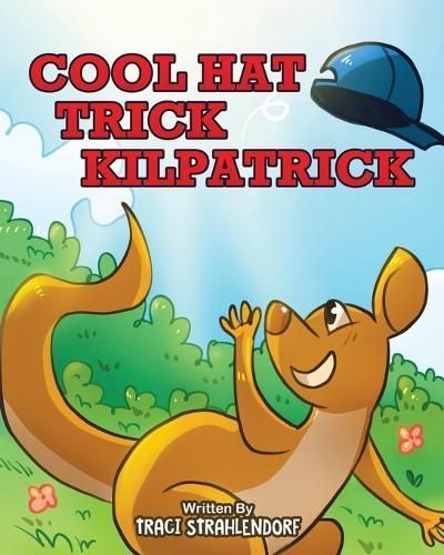 Cool Hat Trick Kilpatrick By Strahlendorf 9781779411372 (Paperback)