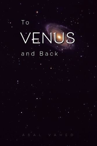 To Venus and Back By Asal Vahed 9781779411471 (Paperback)