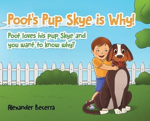 Poot's Pup Skye is Why! By Becerra 9781779412690 (Hardback)