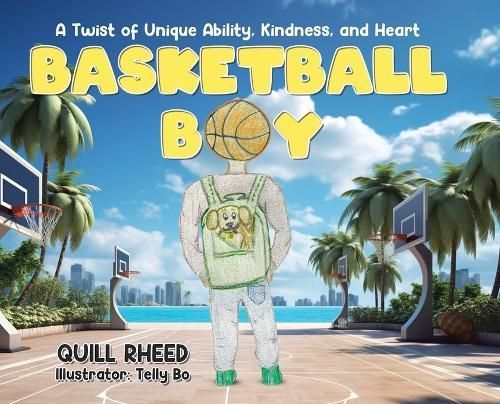 Basketball Boy By Quill Rheed (author), Telly Bo (illustrator)
