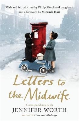 Letters to the Midwife By Jennifer Worth 9781780224640 (Paperback)