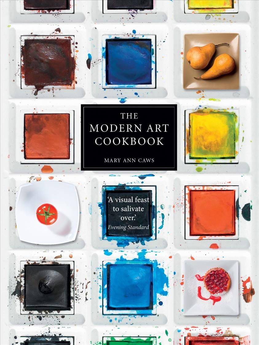The Modern Art Cookbook By Mary Ann Caws 9781780239132 (Paperback)