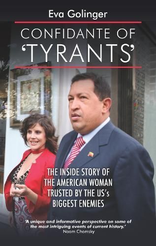 Confidante of Tyrants By Eva Golinger 9781780264677 (Paperback)