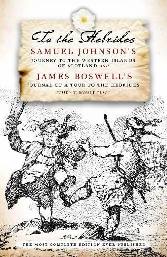 To the Hebrides By Samuel Johnson, Ronald Black, James Boswell