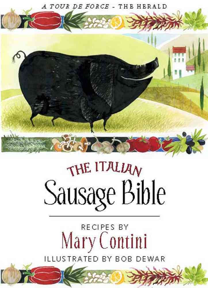 The Italian Sausage Bible By Mary Contini, Bob Dewar 9781780270500