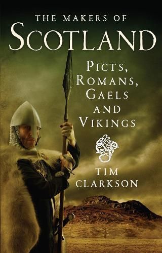 The Makers of Scotland By T. J. Clarkson 9781780271736 (Paperback)