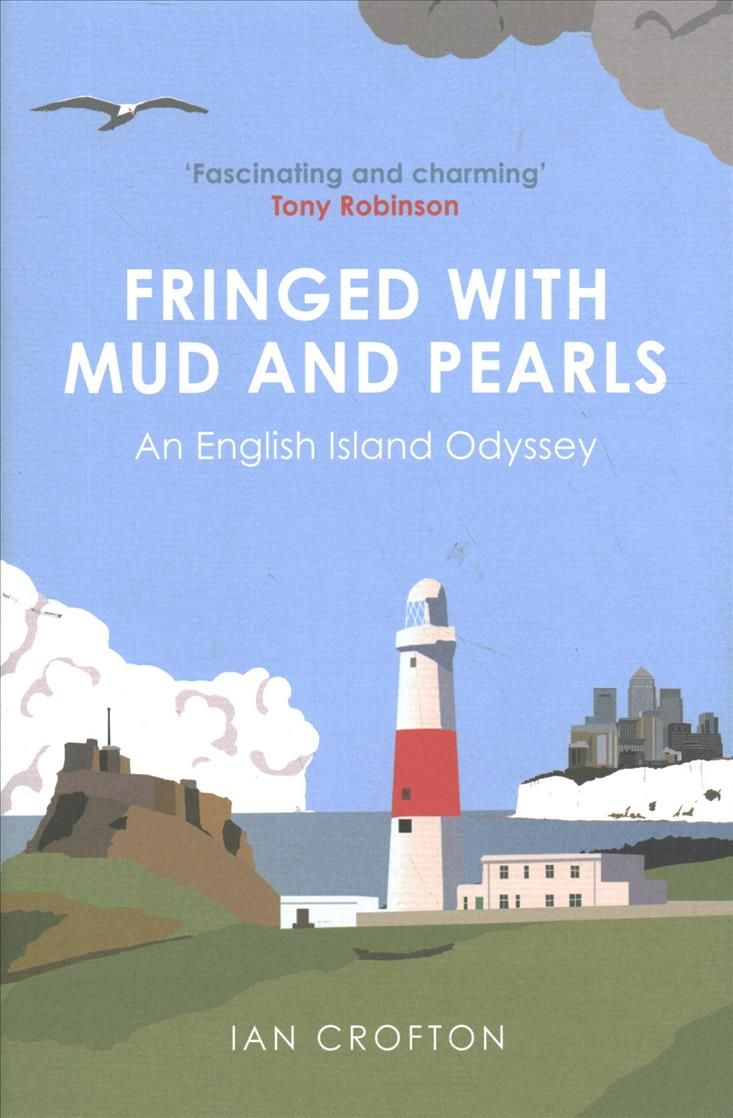 Fringed With Mud & Pearls By Ian Crofton 9781780276656 (Hardback)