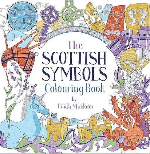 The Scottish Symbols Colouring Book By Eilidh Muldoon 9781780278063