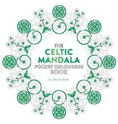 The Celtic Mandala Pocket Colouring Book By Lisa Tenzin-Dolma