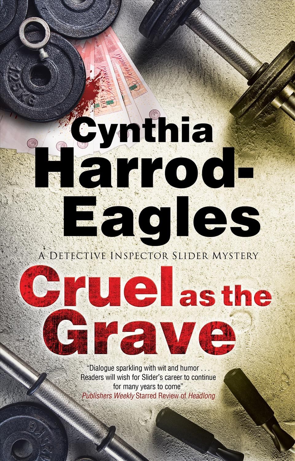 Cruel as the Grave By Cynthia Harrod-Eagles 9781780291789 (Hardback)
