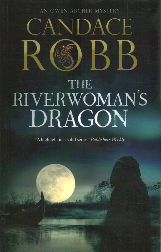The Riverwoman's Dragon By Candace M. Robb 9781780298252 (Paperback)