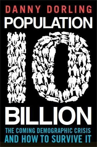 Population 10 Billion By Daniel Dorling 9781780334912 (Paperback)