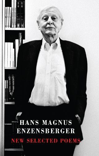 New Selected Poems By Hans Magnus Enzensberger 9781780372501