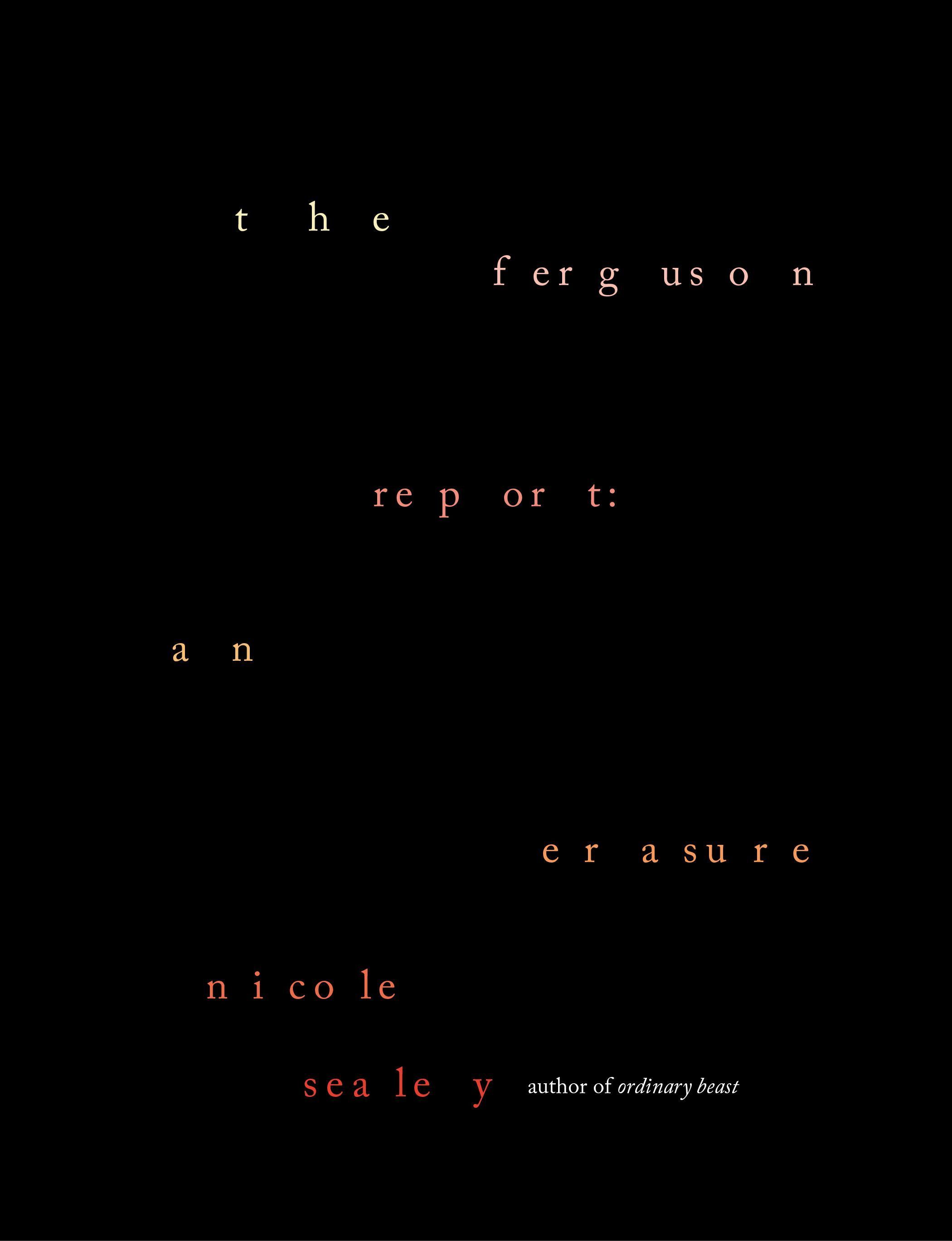 The Ferguson Report: An Erasure By Nicole Sealey 9781780376639