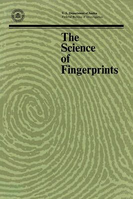 The Science of Fingerprints By Federal Bureau of Investigation