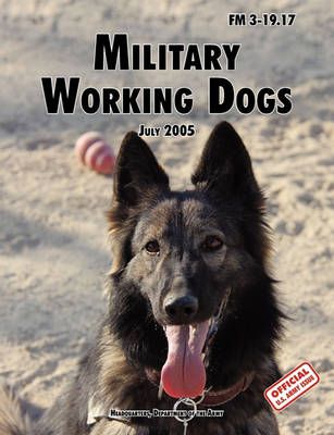 Military Working Dogs By U.S. Department of the Army 9781780391625