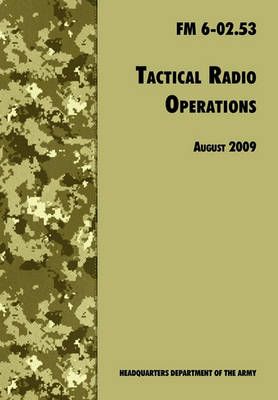 Tactical Radio Operations By U.S. Department of the Army 9781780391717