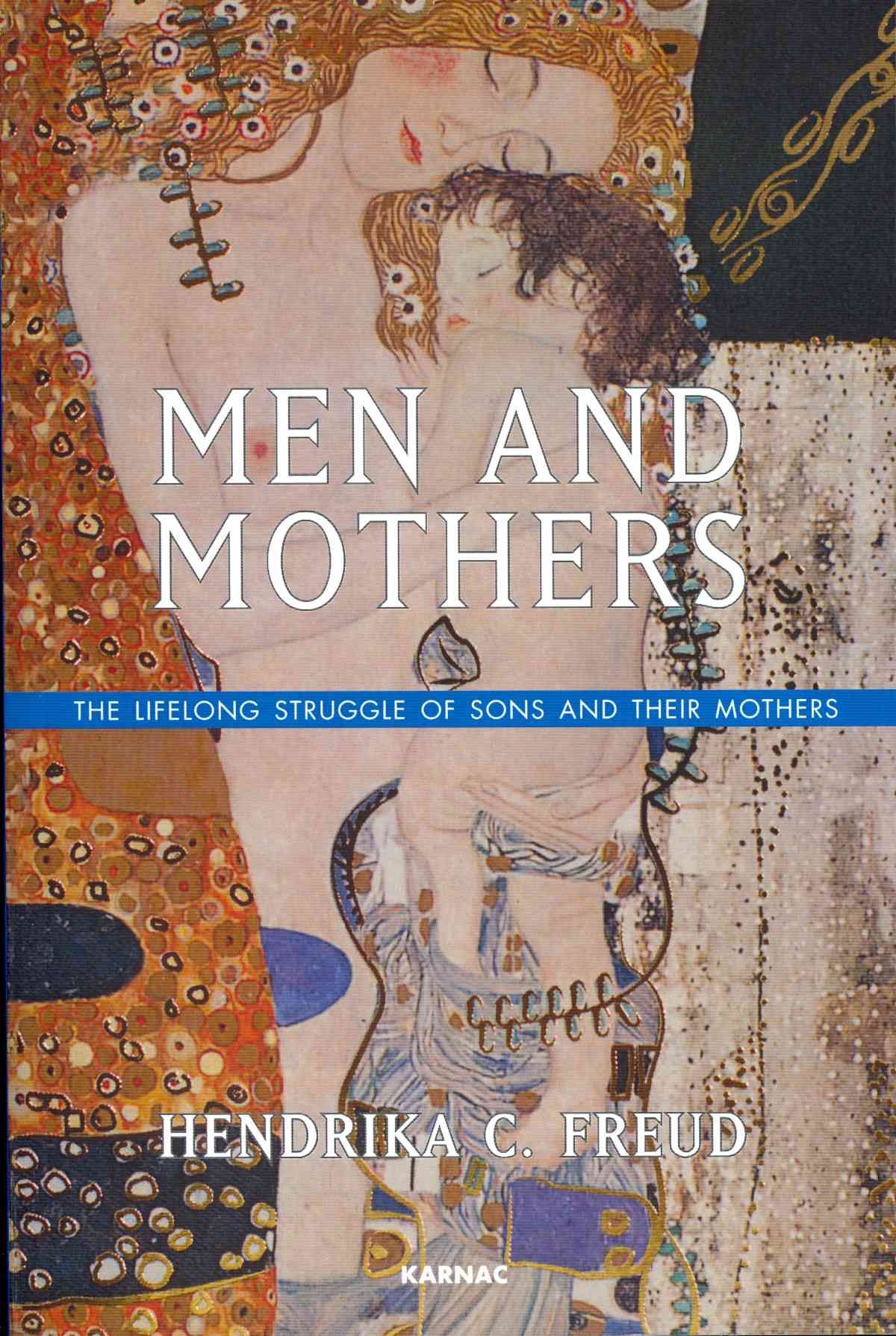 Men and Mothers: The Lifelong Struggle of Sons and Their Mothers