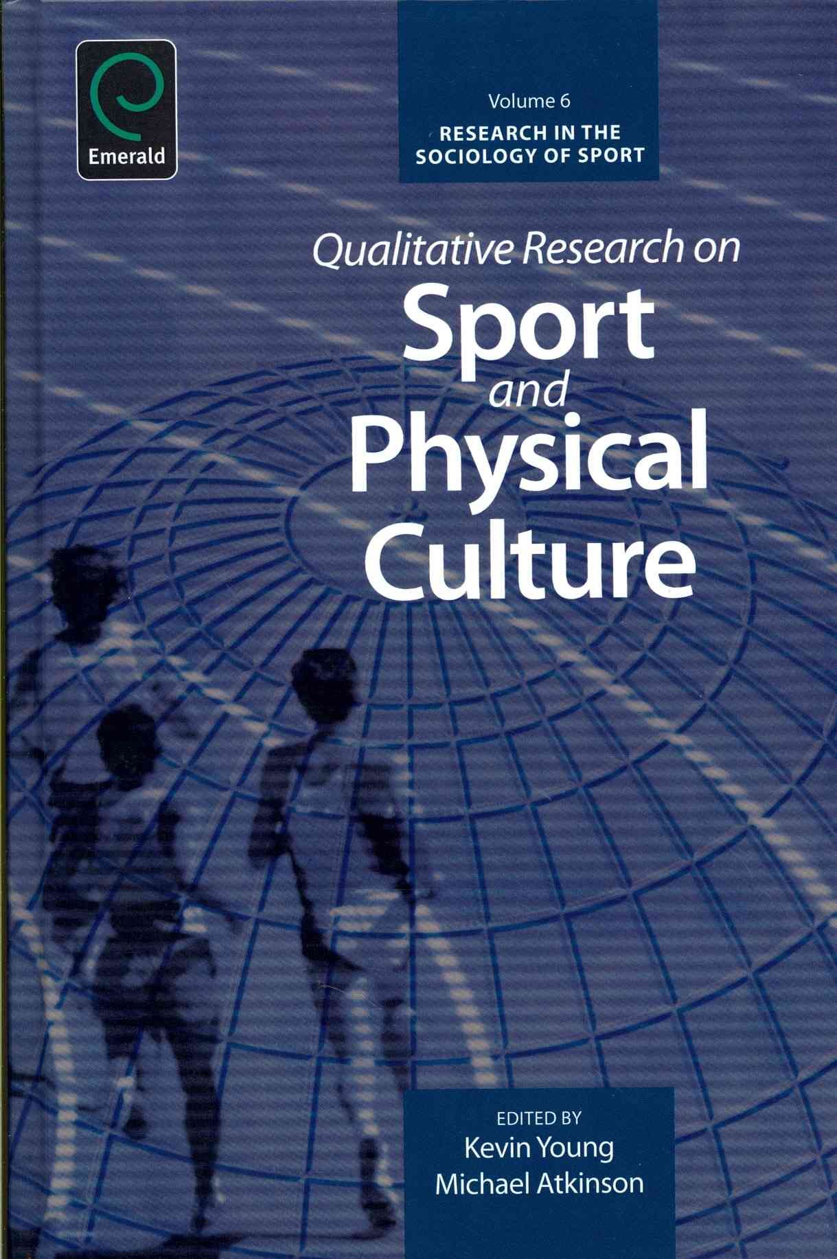 Qualitative Research on Sport and Physical Culture By Kevin Young