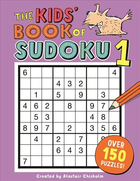The Kids' Book of Sudoku 1 By Alastair Chisholm 9781780555010