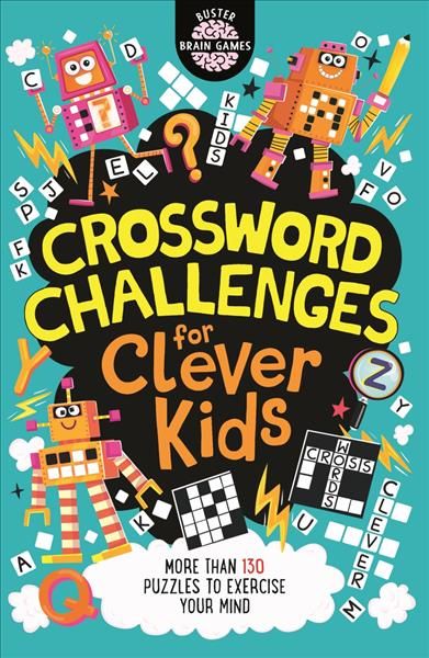 Crossword Challenges for Clever Kids By Gareth Moore, Chris Dickason