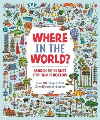Where in the World? By Susannah Bailey (author), Paula Bossio (artist)