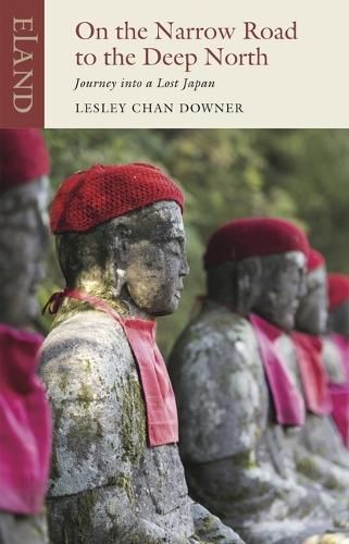 On the Narrow Road to the Deep North By Lesley Chan Downer (Paperback)
