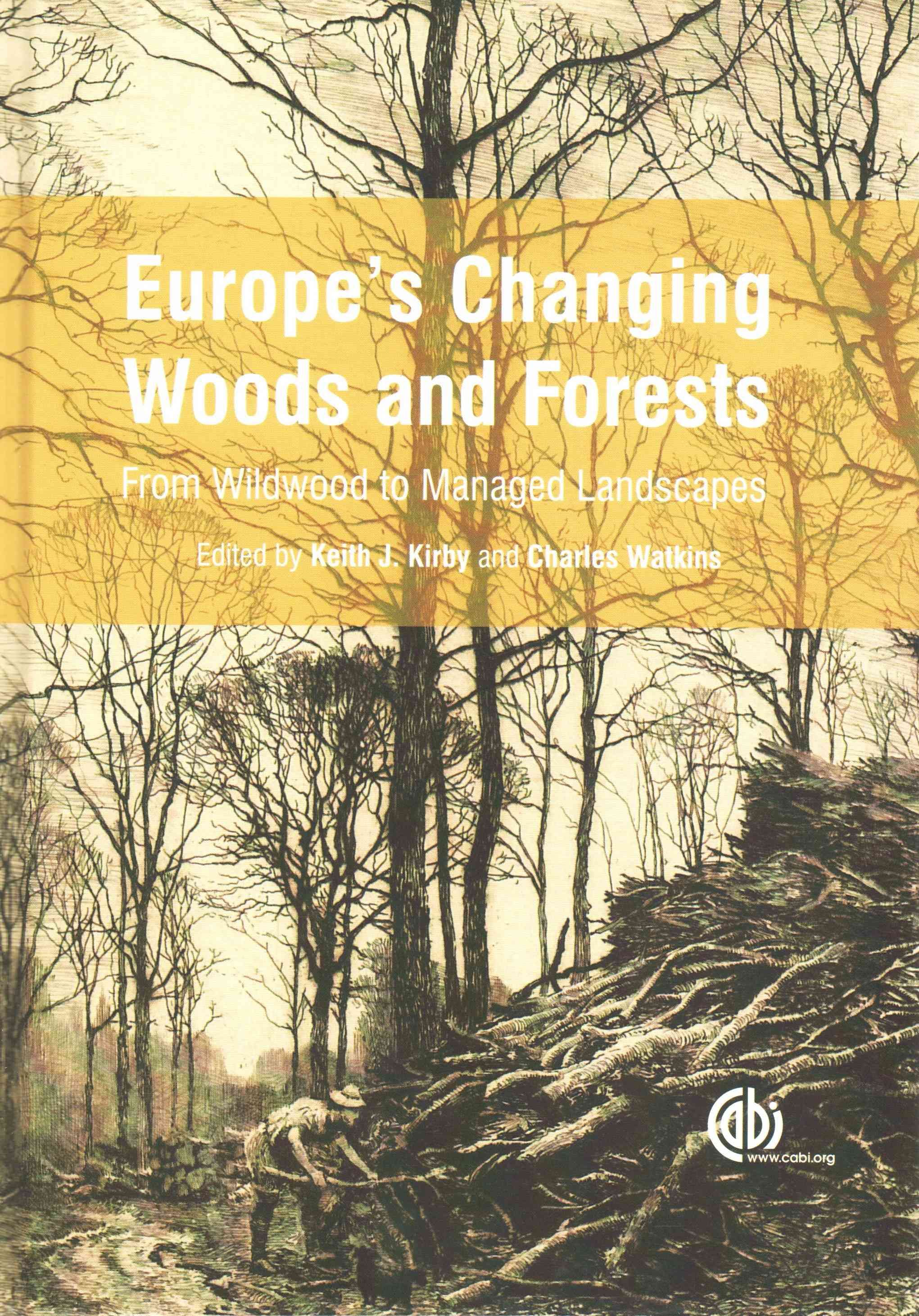 Europe's Changing Woods and Forests 9781780643373 (Hardback)