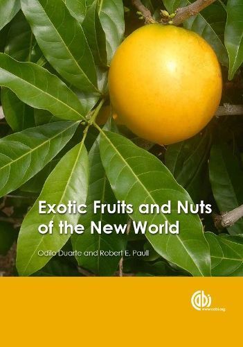 Exotic Fruits and Nuts of the New World 9781780645056 (Hardback)