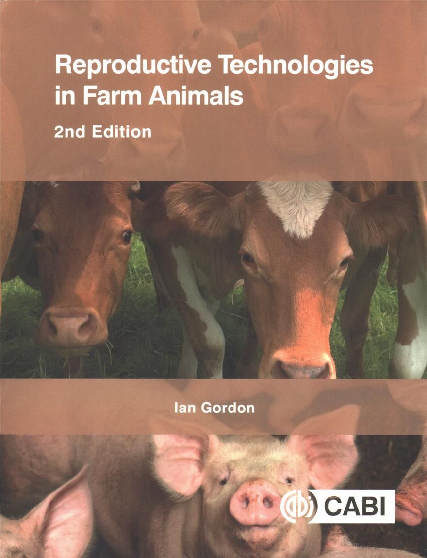 Reproductive Technologies in Farm Animals By Ian Gordon 9781780646039