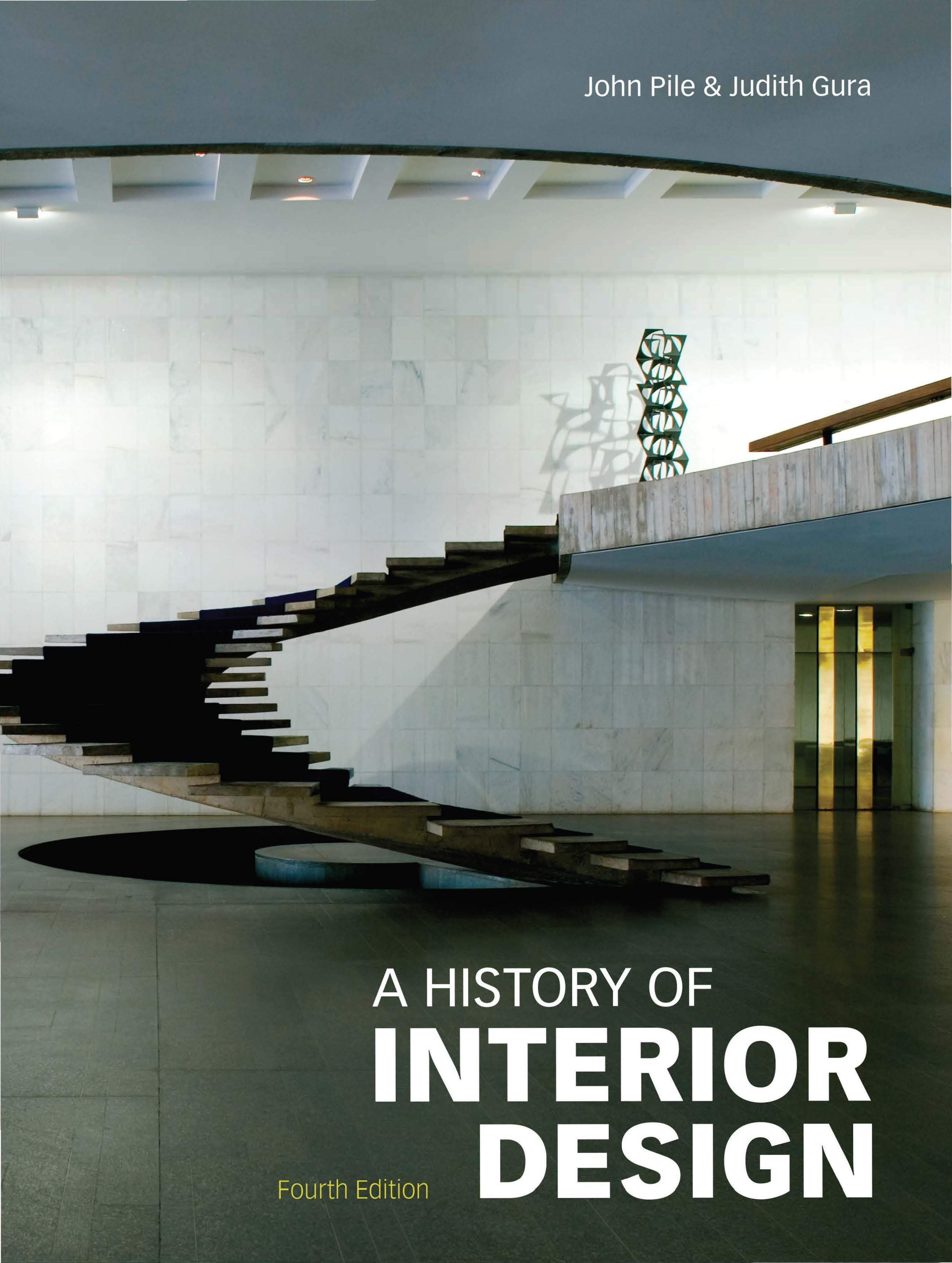 A History of Interior Design, Fourth edition By John Pile (Hardback)
