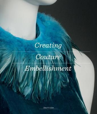 Creating Couture Embellishment By Ellen Miller 9781780679488