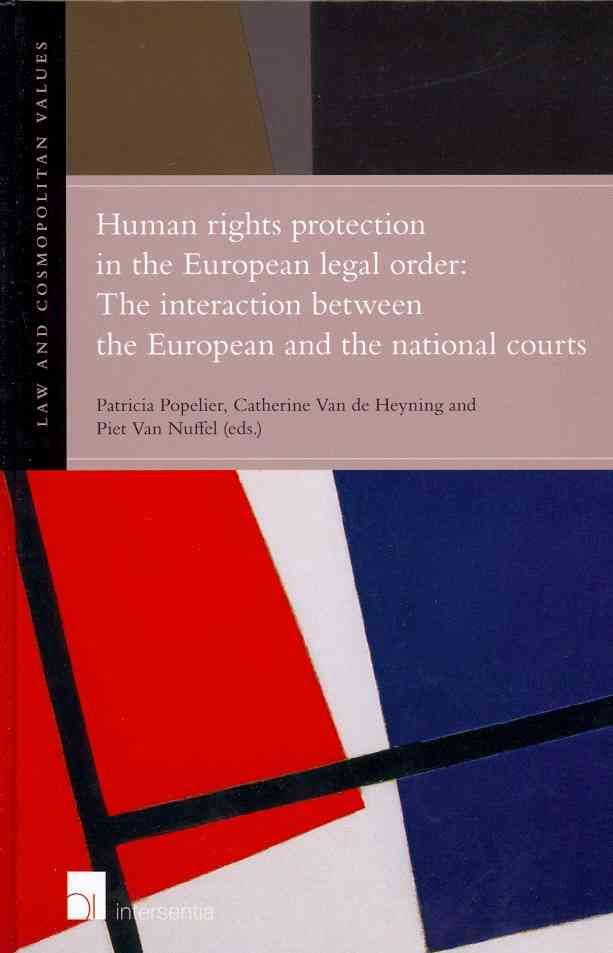 Human Rights Protection in the European Legal Order: The Interaction Between the European and the National Courts